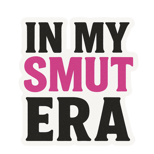 In My Smut Era Sticker