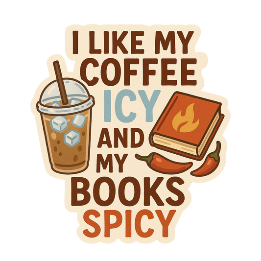 I like my coffee icy and my books spicy sticker